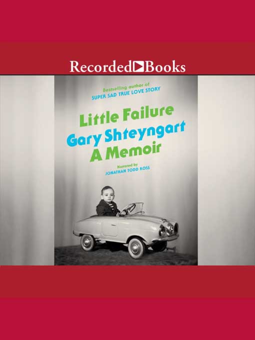 Title details for Little Failure by Gary Shteyngart - Available